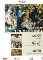 The Birth of Impressionism: Manet, Renoir & Monet Online DVD Rental