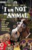 I Am Not an Animal Online DVD Rental