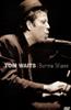 Tom Waits: Burma Shave Online DVD Rental