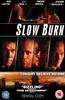 Slow Burn Online DVD Rental