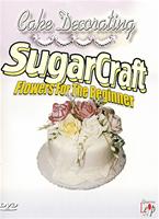 Cake Decorating: Sugarcraft Flowers for the Beginner Online DVD Rental
