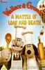 Wallace and Gromit: A Matter of Loaf and Death Online DVD Rental