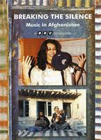 Breaking the Silence: Music in Afghanistan Online DVD Rental