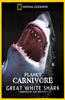 National Geographic: Planet Carnivore - Great White Sharks Online DVD Rental