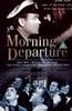 Morning Departure Online DVD Rental
