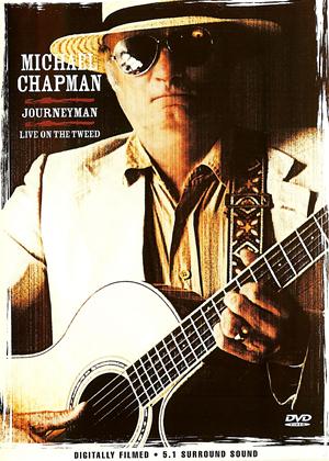 Rent Michael Chapman: Journeyman: Live on the Tweed Online DVD Rental