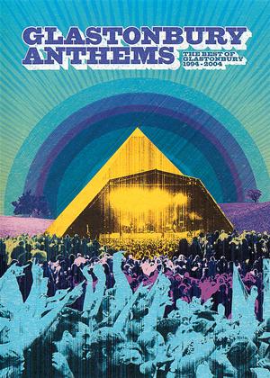 Rent Glastonbury Anthems: The Best of Glastonbury 1994 to 2004 Online DVD Rental