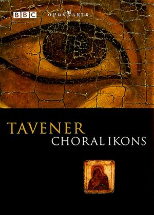 Rent Tavener: Choral Ikons Online DVD Rental