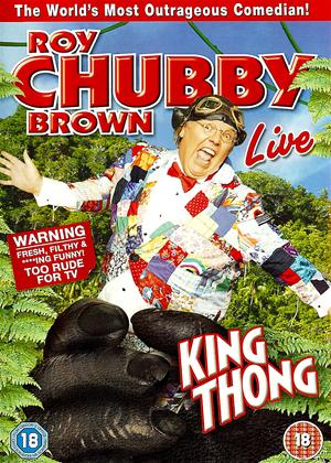 Rent Roy Chubby Brown: King Thong Online DVD Rental