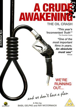Rent A Crude Awakening: The Oil Crash Online DVD Rental