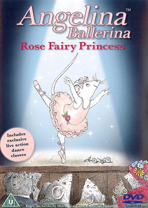 Rent Angelina Ballerina: Rose Fairy Princess Online DVD & Blu-ray Rental