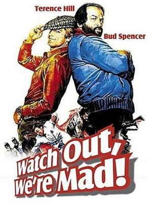 Rent Watch Out, We're Mad (aka ...Altrimenti ci arrabbiamo!) Online DVD Rental