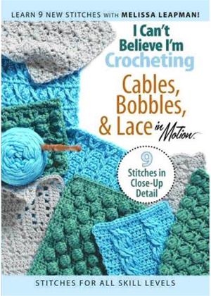 Rent I Can't Believe I'm Crocheting Cables, Bobble and Lace Online DVD Rental
