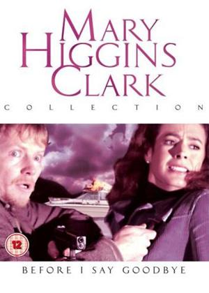 Rent Mary Higgins Clark: Before I Say Goodbye Online DVD Rental