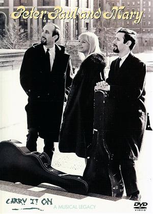 Rent Peter, Paul and Mary: Carry It On: A Musical Legacy Online DVD Rental