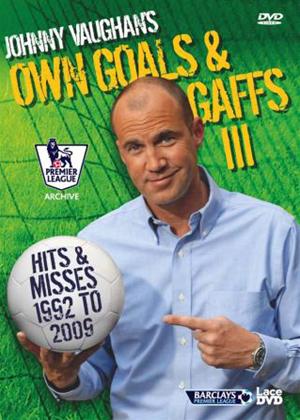 Rent Johnny Vaughan's Own Goals and Gaffs III Online DVD Rental