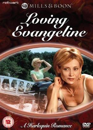 Rent Loving Evangeline (aka Mills and Boon: Loving Evangeline) Online DVD Rental
