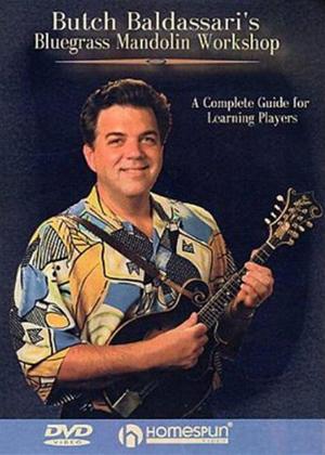 Rent Butch Baldassari: Bluegrass Mandolin Workshop Online DVD Rental