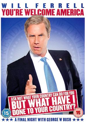 Rent Will Ferrell: You're Welcome, America: A Final Night with George W. Bush Online DVD Rental