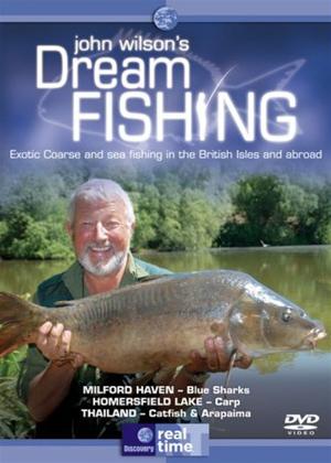 Rent John Wilson's Dream Fishing: Exotic Coarse and Sea Fishing in the British Isles and Abroad Online DVD Rental