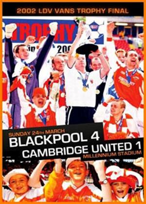 Rent 2002 LDV Vans Trophy Final: Blackpool 4 Cambridge Utd 1 Online DVD Rental
