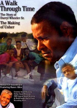 Rent A Walk Through Time: The Story of Darryl Wheeler Sr: The Making of Usher Online DVD Rental
