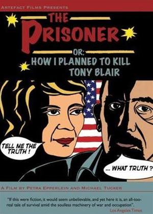 Rent Prisoner or How I Planned to Kill Tony Blair Online DVD Rental