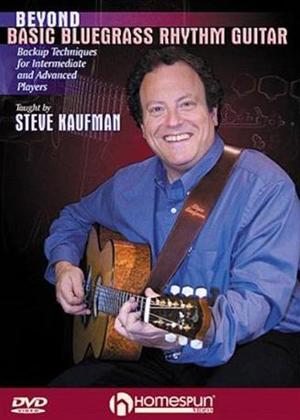Rent Beyond Basic Bluegrass Rhythm Guitar with Steve Kaufman Online DVD Rental