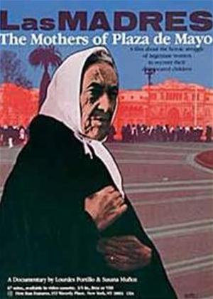 Rent The Mothers of Plaza De Mayo (aka Las Madres De La Plaza De Mayo) Online DVD Rental