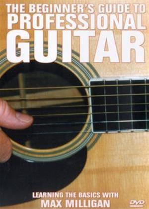Rent Max Milligan: The Beginner's Guide to Professional Guitar Online DVD Rental