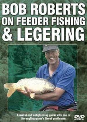 Rent Bob Roberts on Feeder Fishing and Legering Online DVD Rental