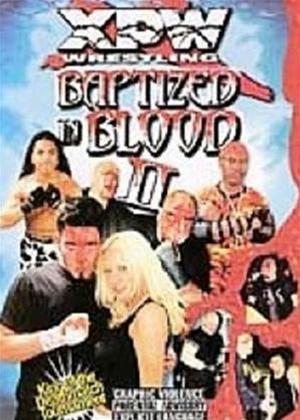 Rent XPW: Baptized in Blood: Vol.2 Online DVD Rental