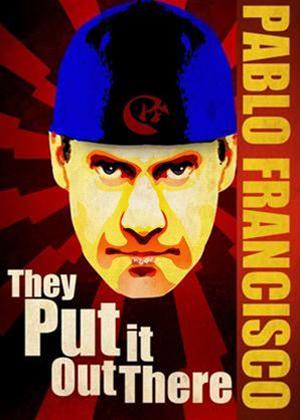 Rent Pablo Francisco: They Put It Out There Online DVD Rental