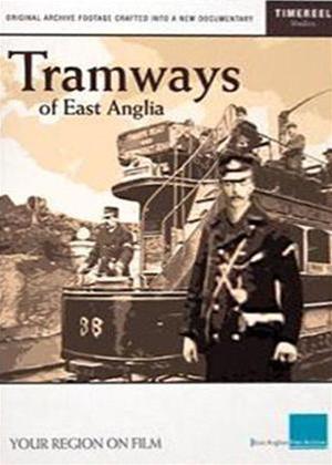 Rent Tramways of East Anglia Online DVD Rental