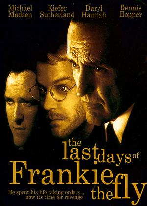 Rent The Last Days of Frankie the Fly Online DVD Rental