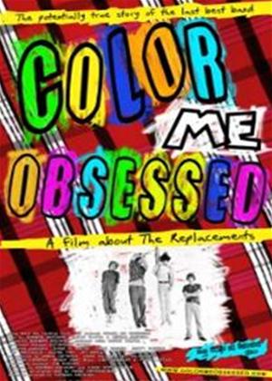 Rent The Replacements: Color Me Obsessed Online DVD Rental