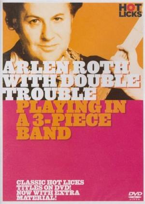 Rent Arlen Roth: Double Trouble Playing in a Three Piece Band Online DVD Rental