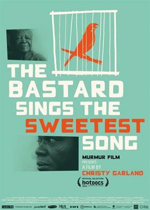 Rent The Bastard Sings the Sweetest Song Online DVD Rental