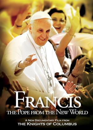 Rent Francis: The Pope from the New World Online DVD Rental