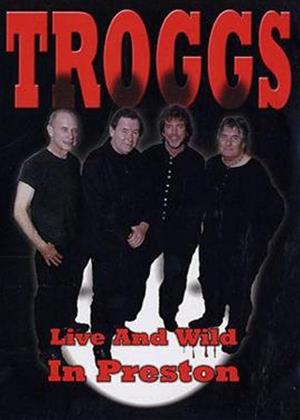 Rent Troggs: Live and Wild in Preston Online DVD Rental