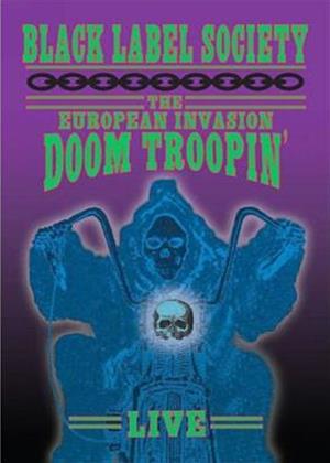 Rent Black Label Society: European Invasion: Doom Troopin' Online DVD Rental
