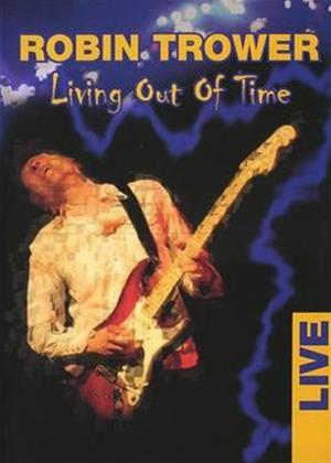 Rent Robin Trower: Living Out of Time Online DVD Rental