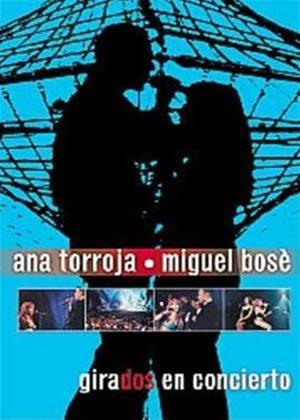Rent Ana Torroja and Miguel Bose: Girados Live Online DVD Rental