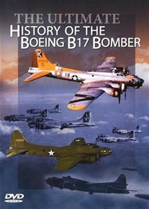 Rent The Ultimate History of the Boeing B17 Bomber Online DVD Rental