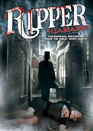 Rent Ripper in Canada: Paranormal Encounters from the Great White North Online DVD Rental