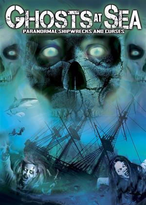 Rent Ghosts at Sea: Paranormal Shipwrecks and Curses Online DVD Rental
