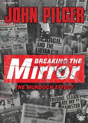 Rent John Pilger: Breaking the Mirror Online DVD Rental