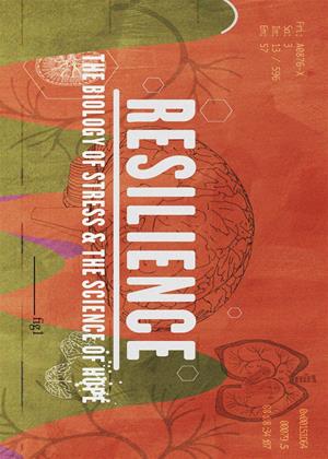 Rent Resilience (aka Resilience: The Biology of Stress and the Science of Hope) Online DVD Rental