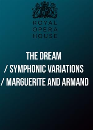 Rent The Royal Ballet: The Dream / Symphonic Variations / Marguerite and Armand Online DVD Rental