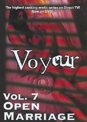 Rent Voyeur: Vol.7: Open Marriage Online DVD & Blu-ray Rental